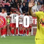 Villarreal Dipermalukan Girona 1-0, Skor Akhir Penuh Pilu!